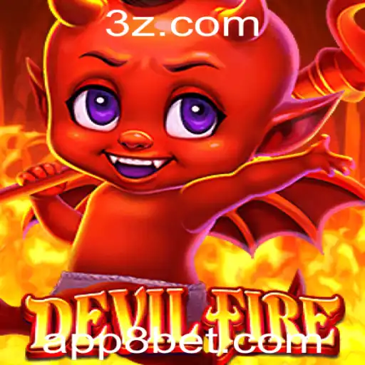Explorando o Mundo de DevilFire e a Estratégia do 8 Bet